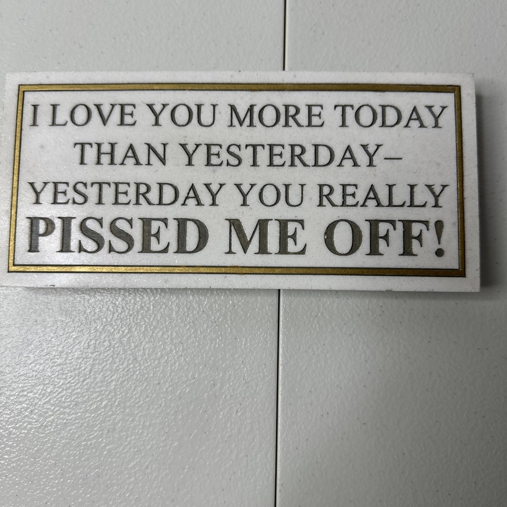 House Parts Inc. Plaque, Love You More Today Funny Couple Humor Sarcasm